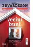Vecini buni - Gabriel Ionescu, Mattias Edvardsson