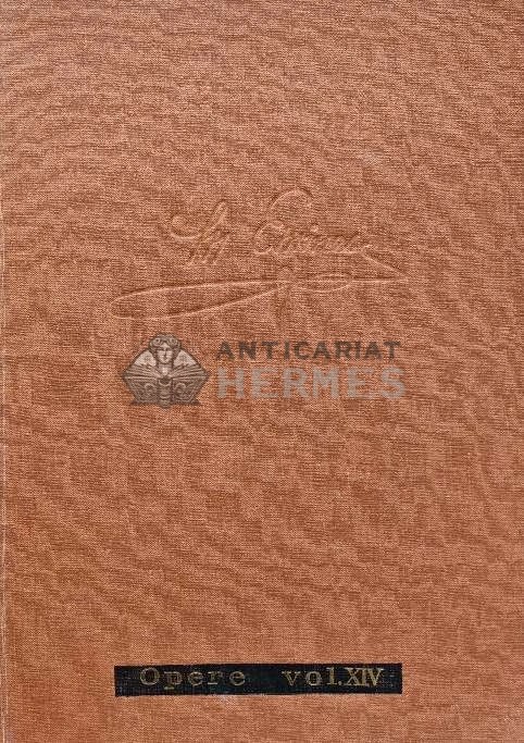Opere vol. XIV traduceri filozofice, istorice si stiintifice - 1982 - Mihai Eminescu (AI47)