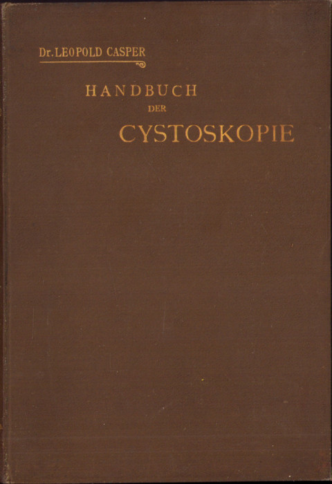 HST C6236 Hanbuch der Cystoskopie 1898 Leopold Casper