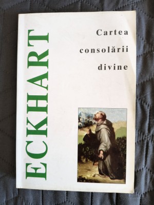 Cartea consolarii divine - Meister Eckhart / R8P3S foto