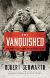 The Vanquished: Why the First World War Failed to End, 2016