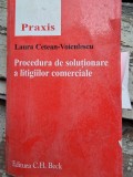 Procedura de solutionare a litigiilor comerciale - Laura Cetean Voiculescu