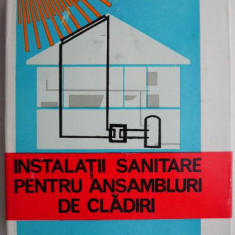 Instalatii sanitare pentru ansambluri de cladiri – Liviu Dumitrescu