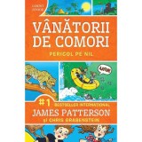 Vanatorii de comori, vol. 2. Pericol pe Nil, James Patterson, Chris Grabenstein