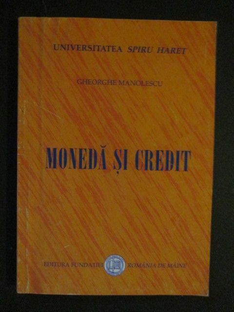 Moneda si credit-Gheorghe Manolescu
