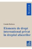 Elemente de drept international privat in dreptul afacerilor - Cosmin Dariescu