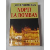 Louis Bromfield - Nopti la Bombay