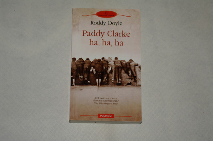 Paddy Clarke ha, ha, ha - Roddy Doyle - 2007