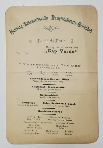 MENIUL MIC DEJUN PE VASUL TRANSATLANTIC GERMAN &#039;&#039; CAP VERDE &#039;&#039; , TEXT IN LB. GERMANA SI SPANIOLA , 1903