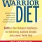 The Warrior Diet: Switch on Your Biological Powerhouse for High Energy, Explosive Strength, and a Leaner, Harder Body