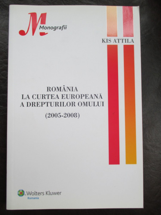 Romania la Curtea europeana a drepturilor omului 2005-2008