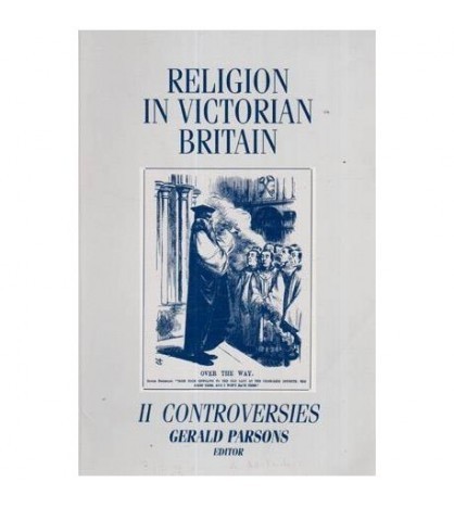 colectiv - Religion in Victorian Britain - Vol. II - Controversies -
