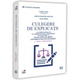 Culegere de explicatii ale raspunsurilor la subiectele de la examenele de admitere la Facultatea de Drept, Universitatea din Bucuresti. Limba romana -