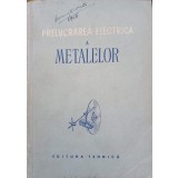 PRELUCRAREA ELECTRICA A METALELOR-COLECTIV-222229