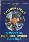 CULTURA CIVICA. DEMOCRATIE, DREPTURILE OMULUI, TOLERANTA-DOINA STEFANESCU SI COLAB.-244614