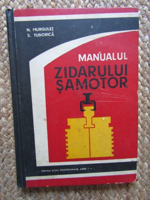Manualul zidarului samotor - N. Murgulet