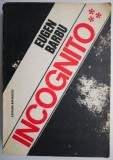 Cumpara ieftin Incognito, vol. III &ndash; Eugen Barbu