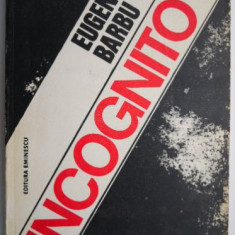 Incognito, vol. III – Eugen Barbu