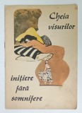 CHEIA VISURILOR , INITIERE FARA SOMNIFERE , ANII &#039;90