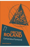 Comandoul Fantoma - Orcsik Roland