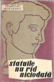 Statuile nu rad niciodata - Francisc Munteanu