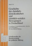 Geschichte der christlich-demokratischen und christlich-sozialen Bewegungen in Deutschland. Grundlagen. Unterrichtsmodelle, Quellen und Arbeitshilfen