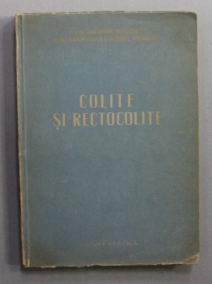COLITE SI ENTEROCOLITE de GHEORGHE NICULESCU ...DOREL WEINBERG , 1956 foto