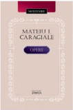 Opere | Mateiu I. Caragiale