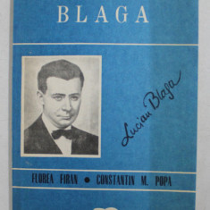 BLAGA - ANTOLOGIE COMENTATA de FLOREA FIRAN si CONSTANTIN M. POPA , 1992