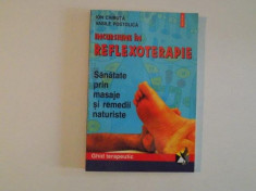 INCURSIUNE IN REFLEXOTERAPIE , SANATATE PRIN MASAJE SI REMEDII NATURISTE de ION CHIRUTA , VASILE POSTOLICA , 1991 foto