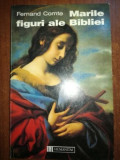 Marile figuri ale Bibliei- Fernand Comte