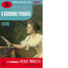 O scrisoare pierduta. Teatru - Ion Luca Caragiale