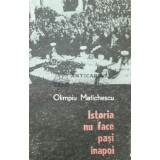 Istoria nu face pasi inapoi - Olimpiu Matichescu (W200)