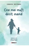 Cea mai mult decit mama - Chantal Deltenre, 2022