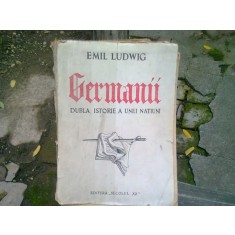 GERMANII DUBLA ISTORIE A UNEI NATIUNI - EMIL LUDWIG
