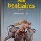 Les bestiaires (Extraits) &ndash; Henry de Montherlant