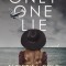 Only One Lie