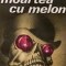 Serge Brussolo - Moartea cu melon