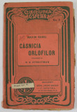 CASNICIA ORLOFILOR de MAXIM GORKI , ANII &#039;20