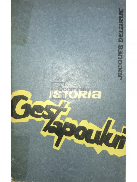 Jacques Delarue - Istoria Gestapoului (editia 1964)
