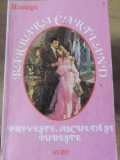 PRIVESTE, ASCULTA SI IUBESTE-BARBARA CARTLAND