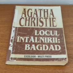 Agatha Christie - Locul întâlnirii: Bagdad (Colecția "Christie" Opere complete)