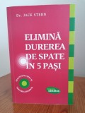 Jack Stern, Elimină durerea de spate &icirc;n 5 pași