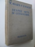 Despre arta si literatura - K. Marx , F. Engels