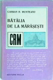 Cassian R. Munteanu - Batalia de la Marasesti (proza, versuri, articole)