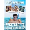 Seg&iacute;ts&eacute;g megnős&uuml;ltem! 3. - Hurr&aacute;, nyaralunk! - Sebesty&eacute;n Elem&eacute;r