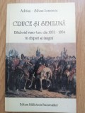 Cruce si semiluna. Razboiul ruso-turc din 1853-1854 in chipuri si imagini - 2001