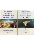 Liviu Tudor Samuila - Noptile generalului albastru, 2 vol. (Editia: 2010)
