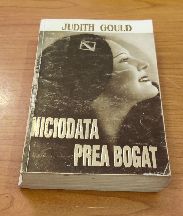 Judith Gould - Niciodată prea bogat