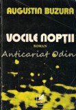 Cumpara ieftin Vocile Noptii - Augustin Buzura, Roman, Editura Cartea Romaneasca, 1980, 479 pagini